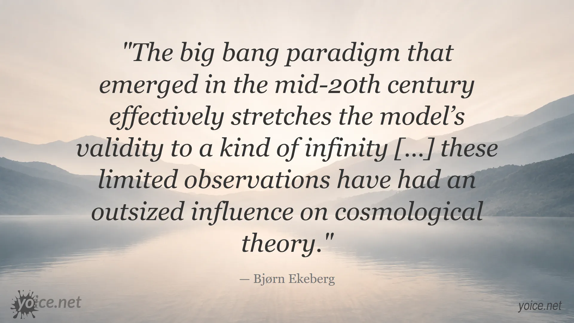 Quote on the big bang paradigm and its impact on cosmological theory by Bjørn Ekeberg