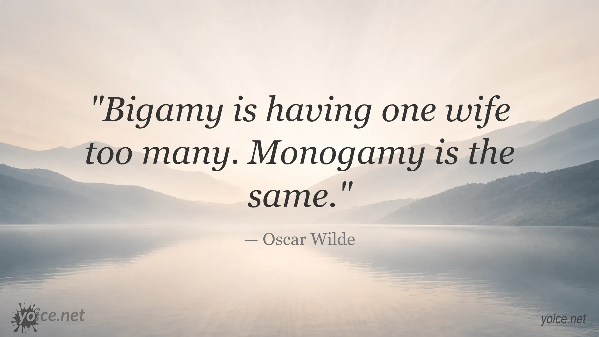 Oscar Wilde quote about bigamy and monogamy