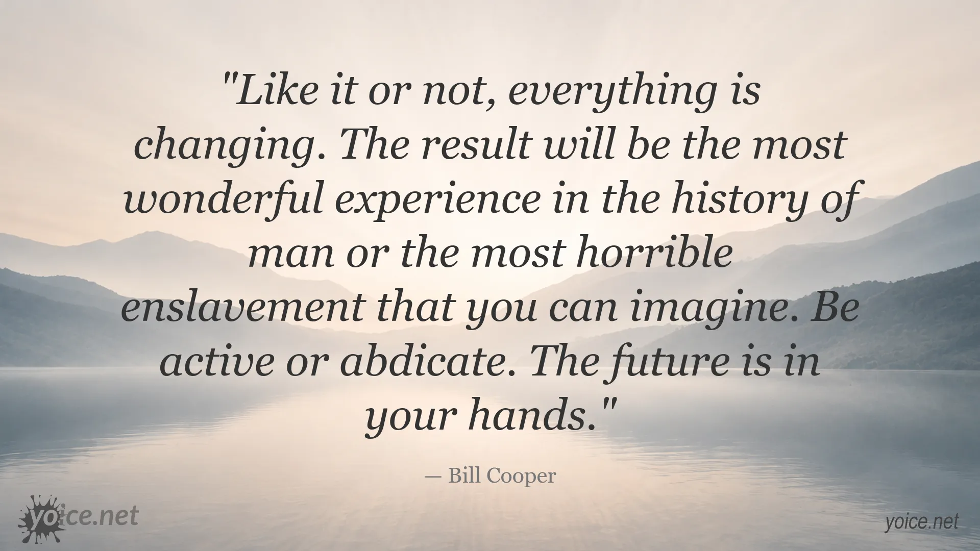 Bill Cooper quote about change, responsibility, and the future