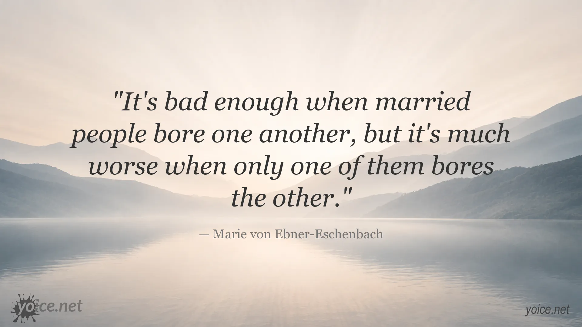 Marie von Ebner-Eschenbach quote about boredom in marriage