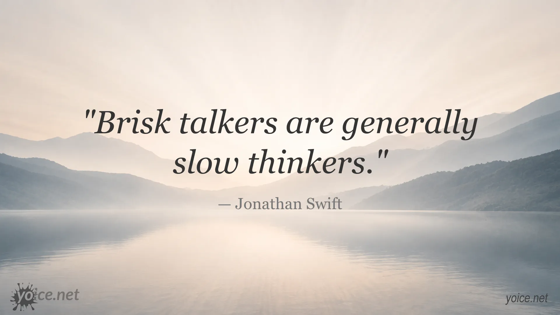Jonathan Swift quote image about brisk talkers and slow thinkers
