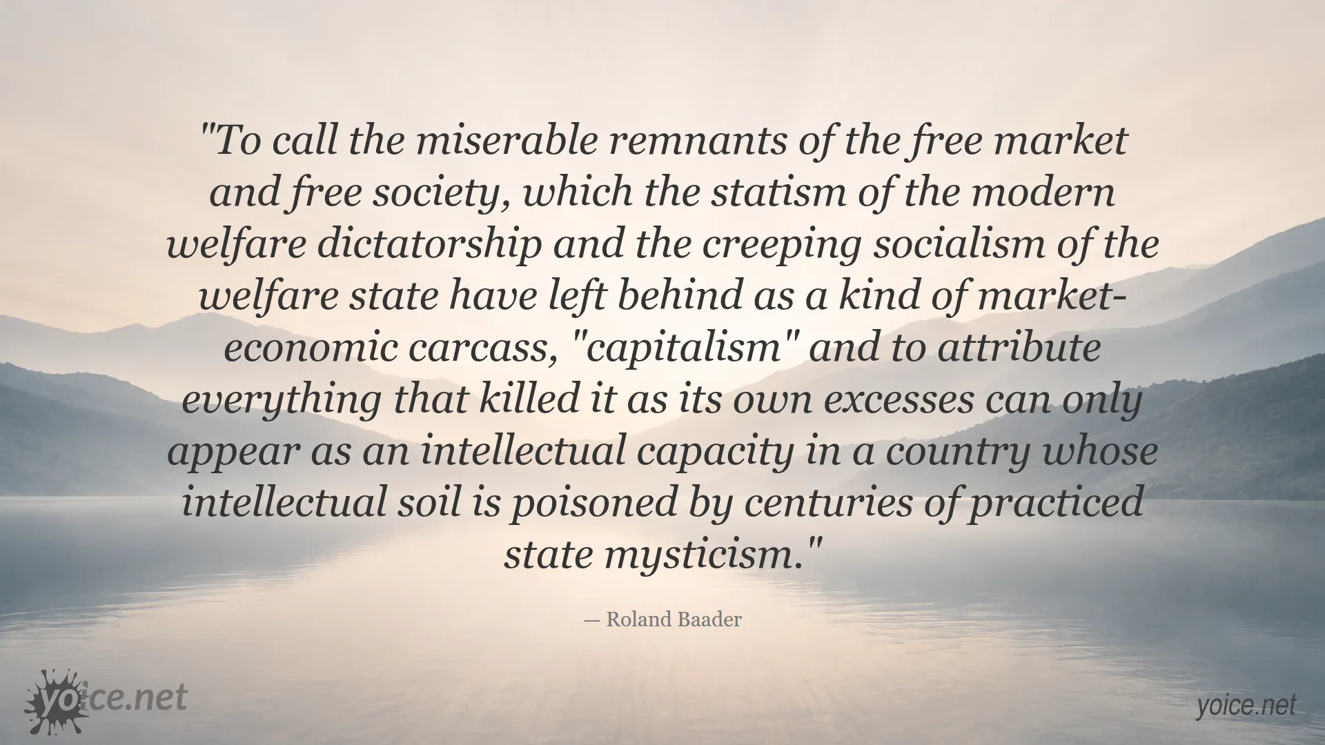 Capitalism quote by Roland Baader about the impact of statism and socialism on free markets