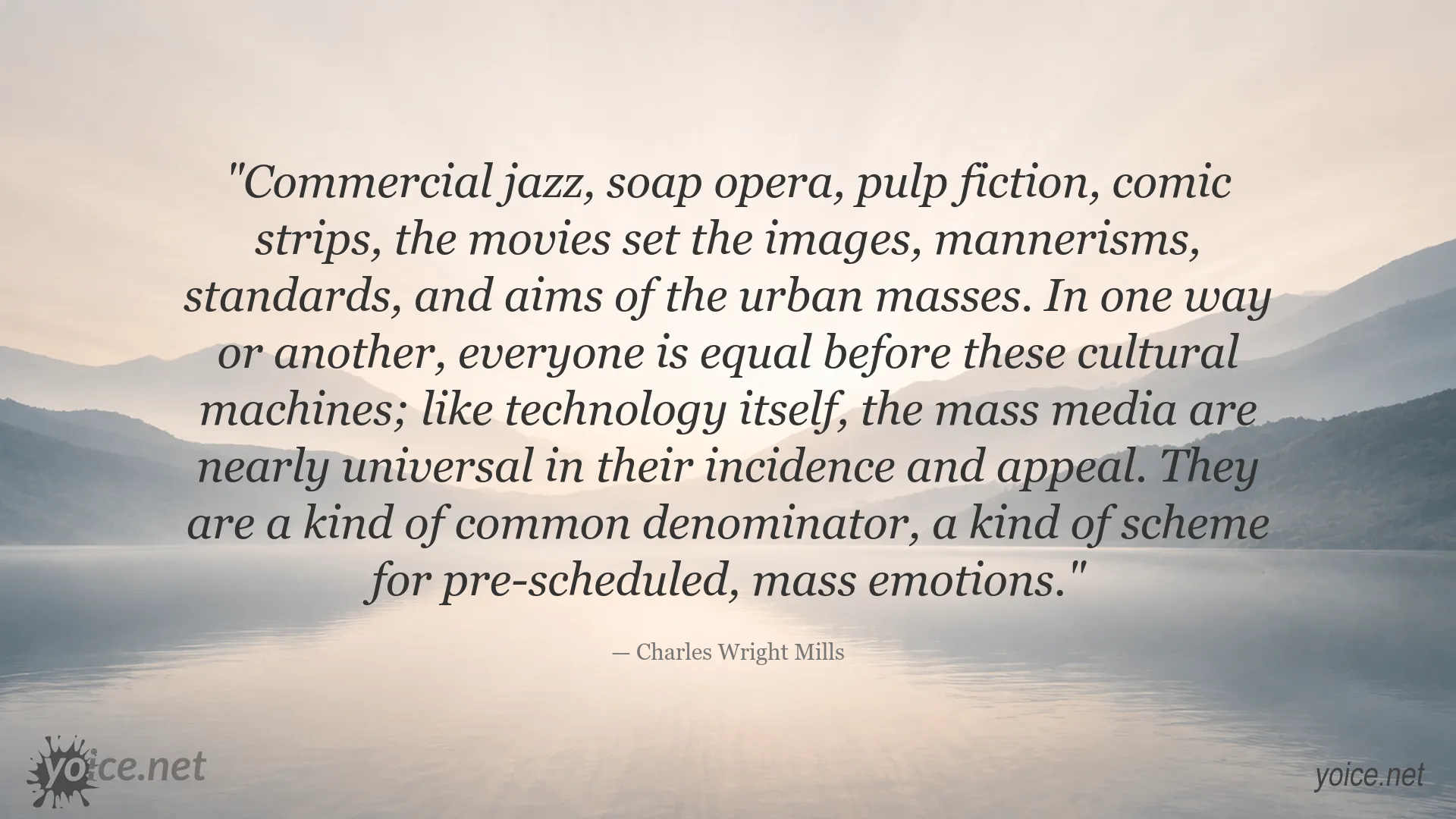 Charles Wright Mills quote about mass media, urban culture, and shared popular emotions