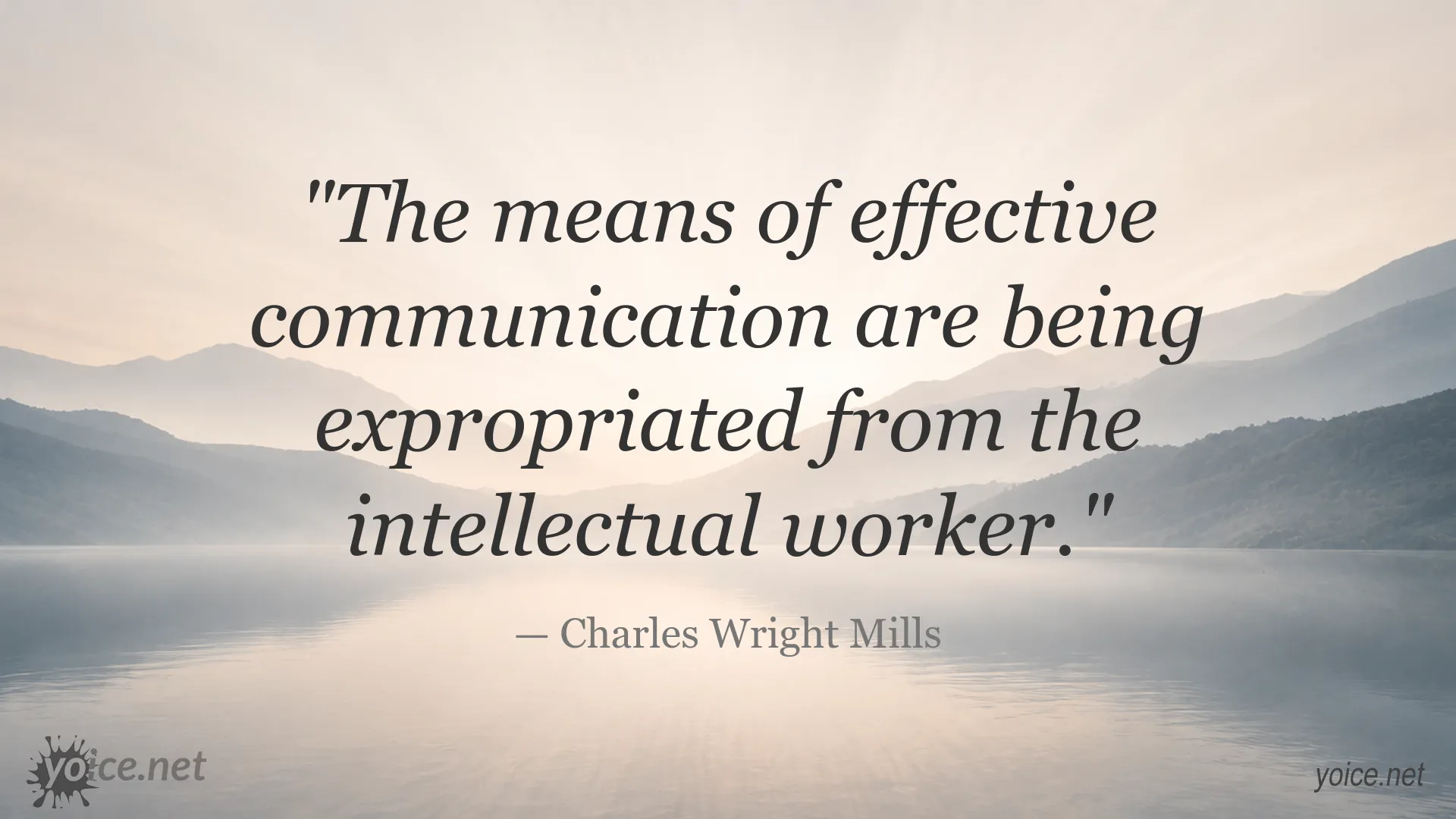 Quote image by Charles Wright Mills about intellectual workers and effective communication