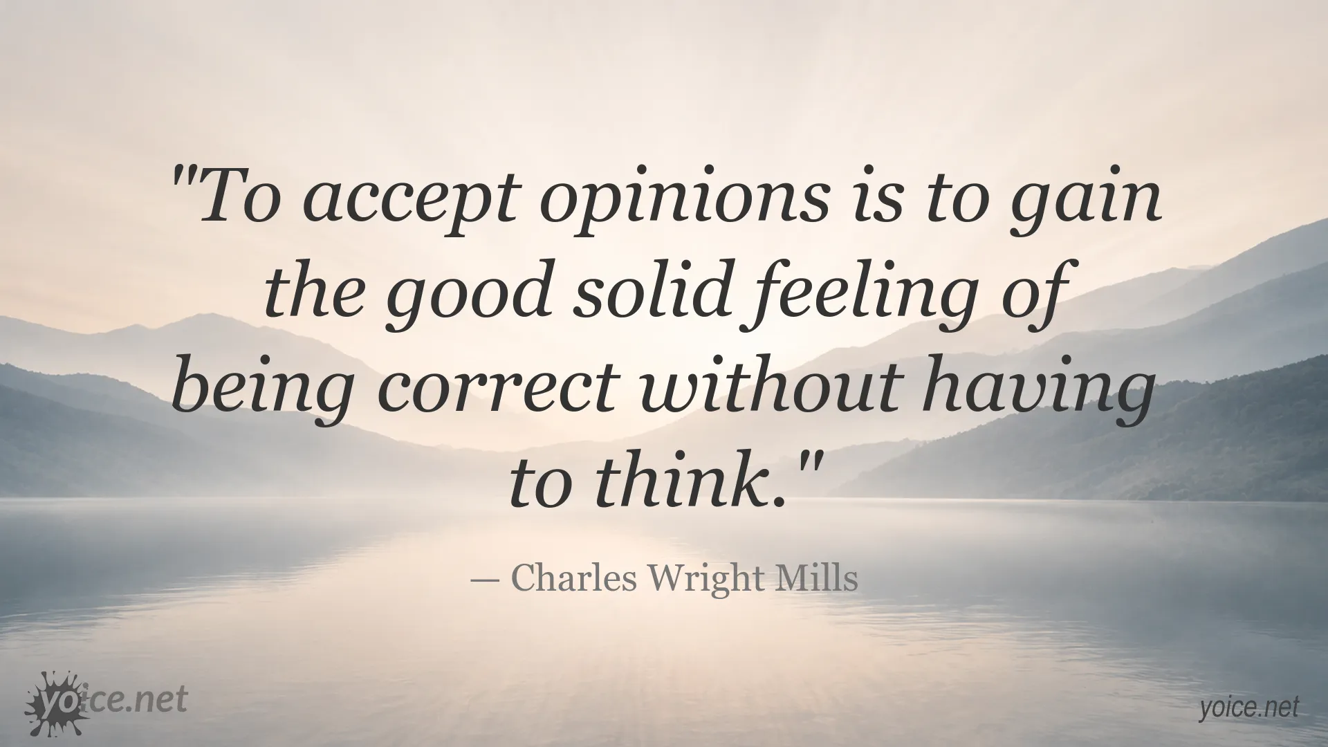 Inspirational Charles Wright Mills quote about opinions and critical thinking