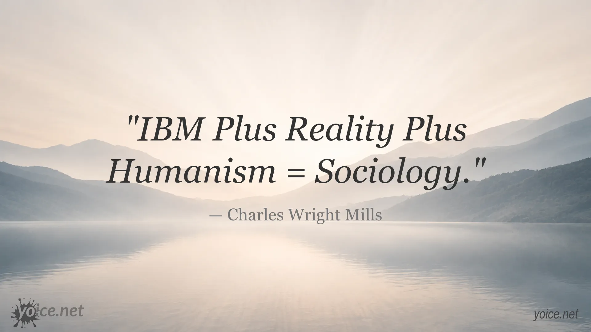 Inspirational sociology quote by Charles Wright Mills
