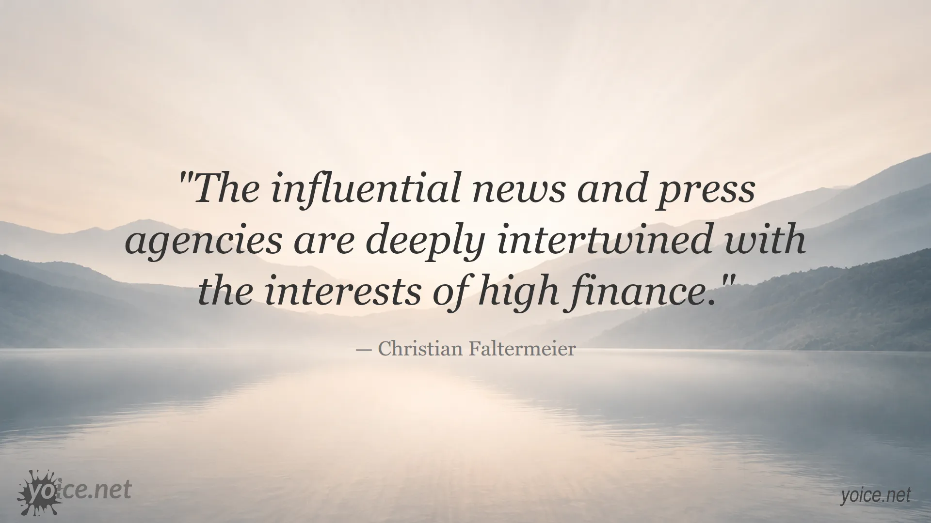 Quote by Christian Faltermeier about the relationship between influential news agencies and high finance