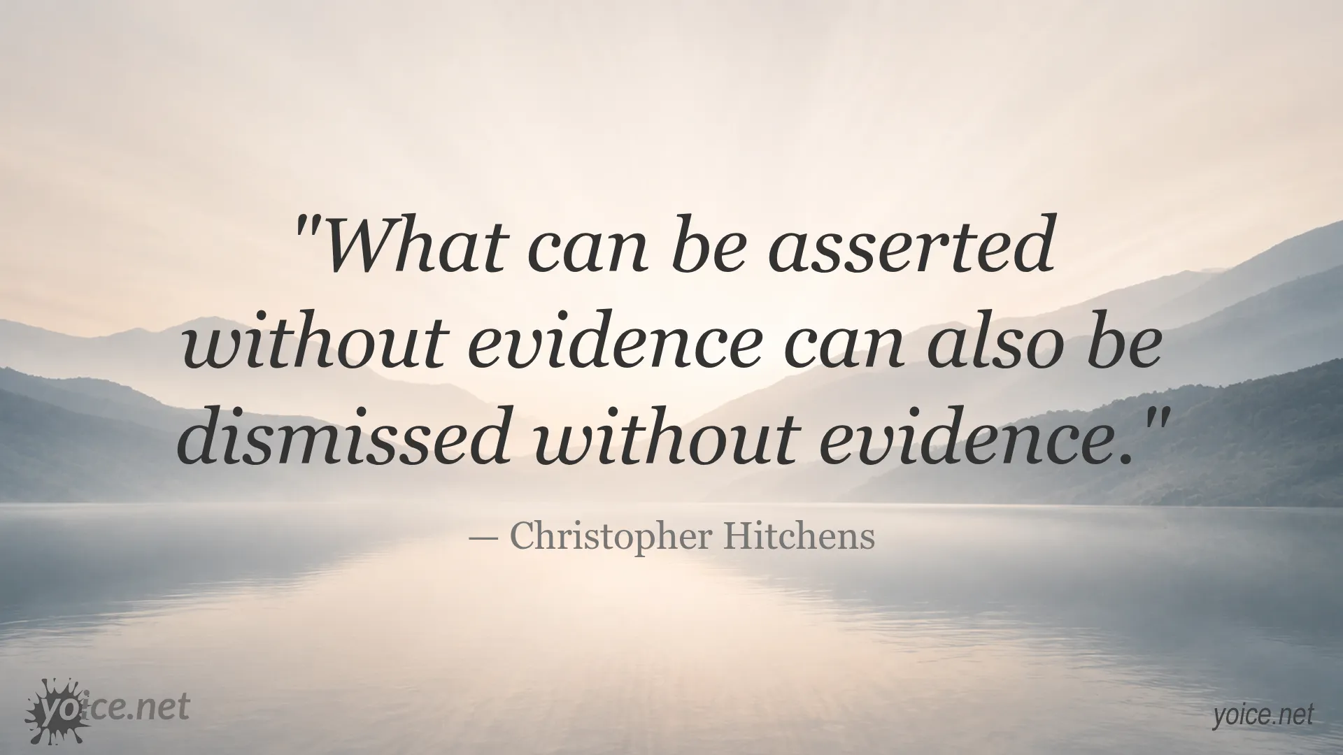 Quote by Christopher Hitchens about the importance of evidence in assertions