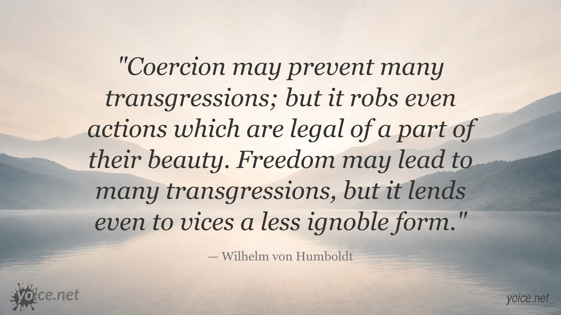Quote image about coercion and freedom by Wilhelm von Humboldt