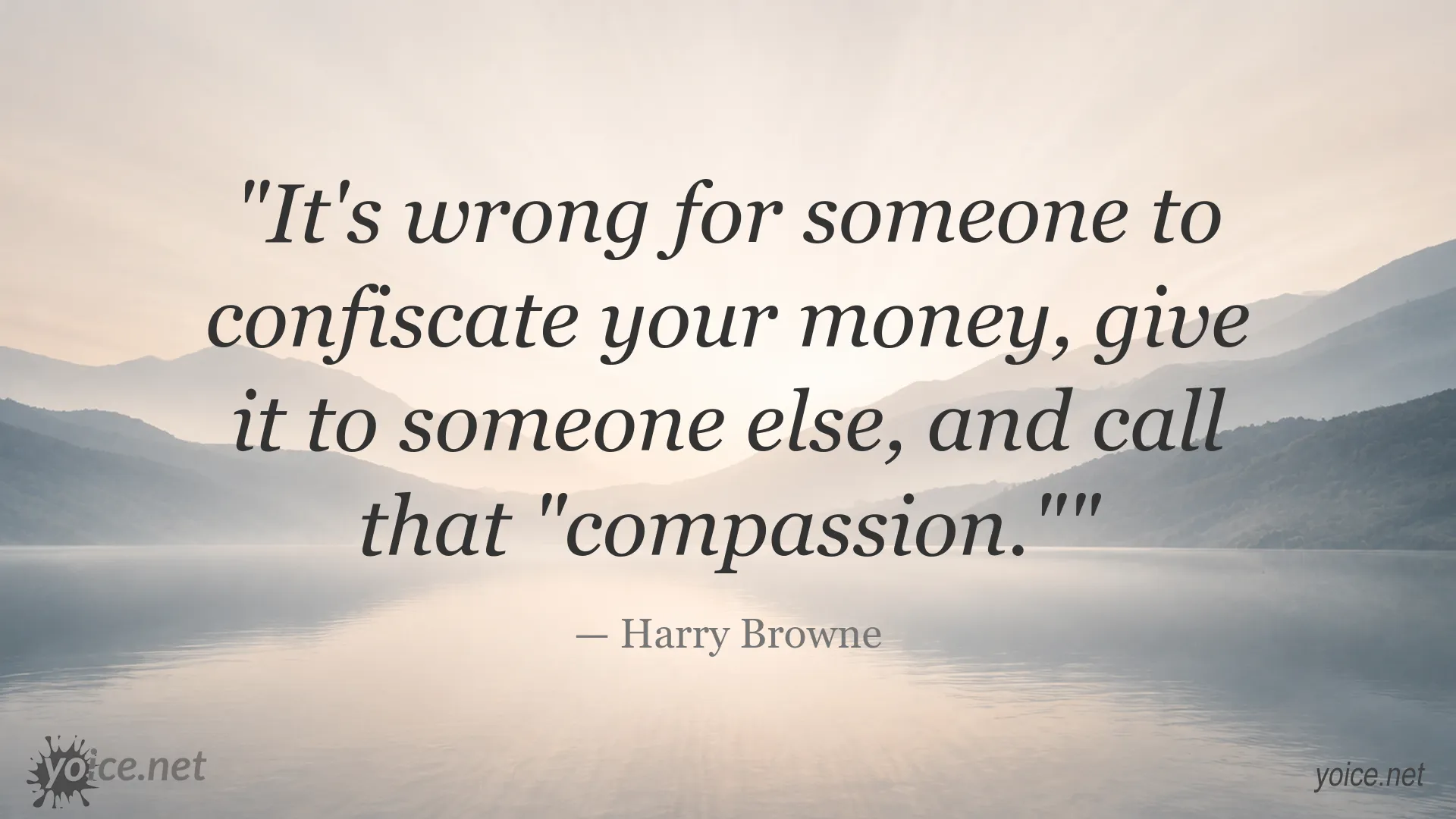 Harry Browne quote image about compassion and property