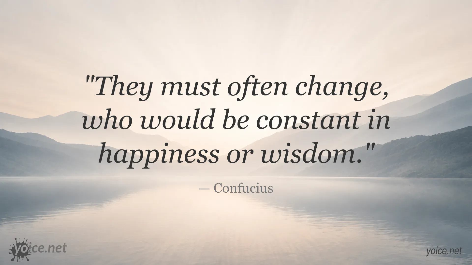 Inspirational quote by Confucius about the importance of change for happiness and wisdom