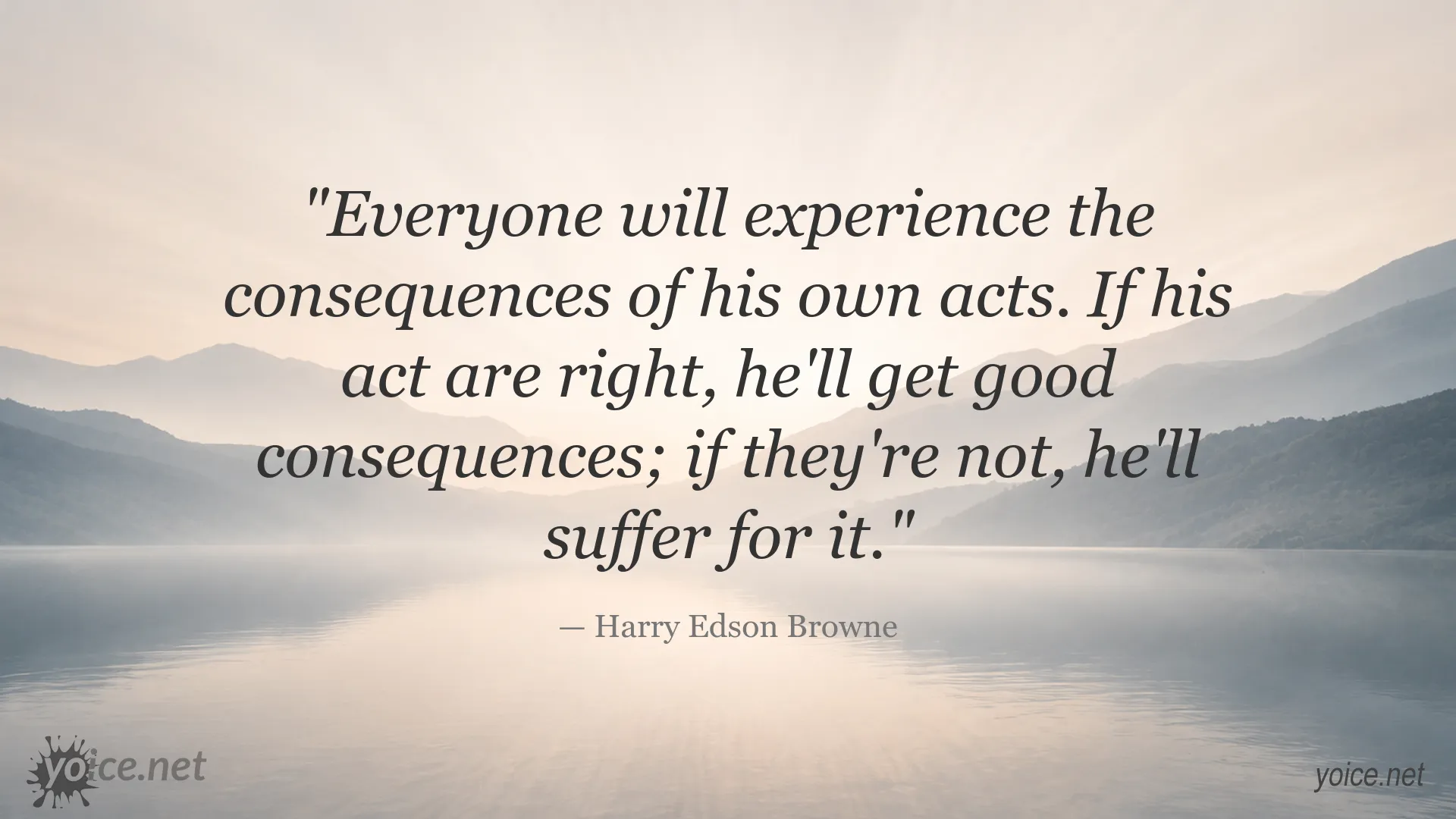 Quote image featuring Harry Edson Browne on the consequences of actions