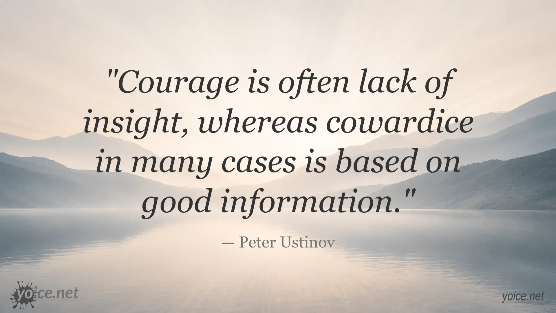 Courage and cowardice quote by Peter Ustinov