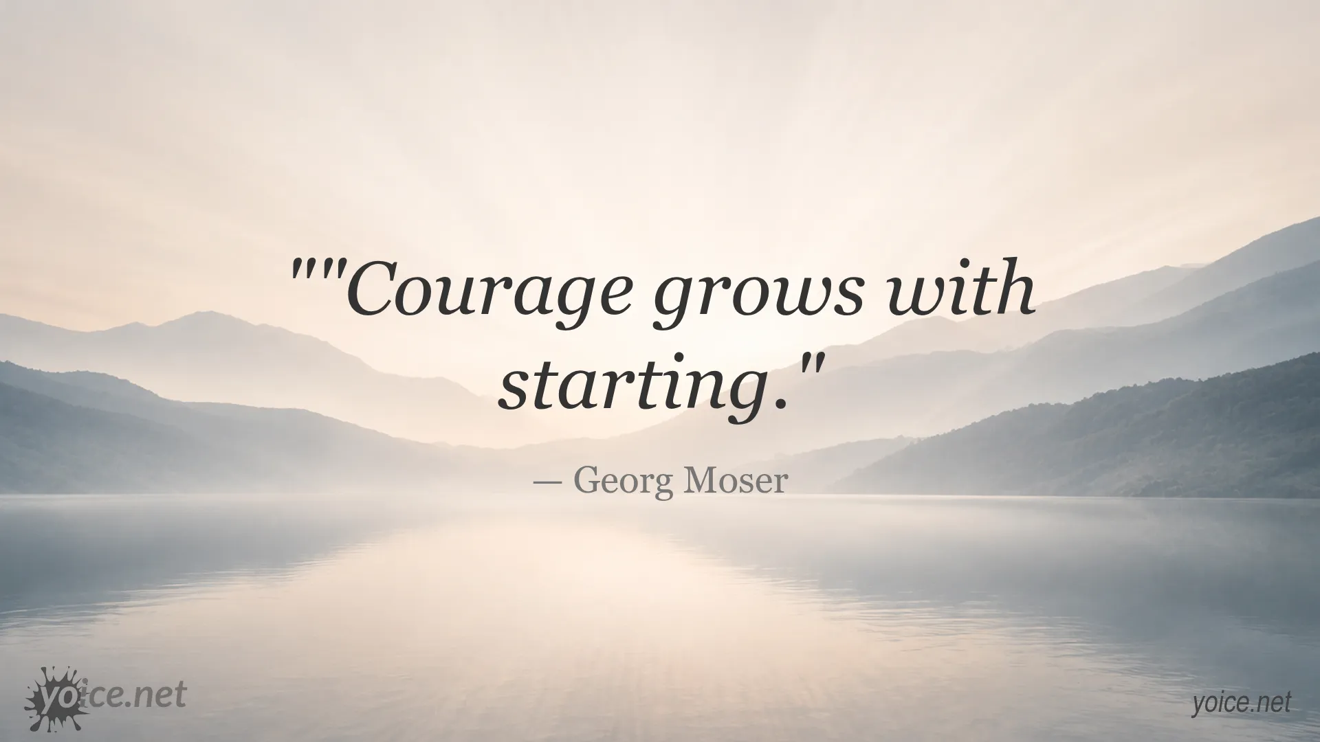 Inspirational quote about courage by Georg Moser