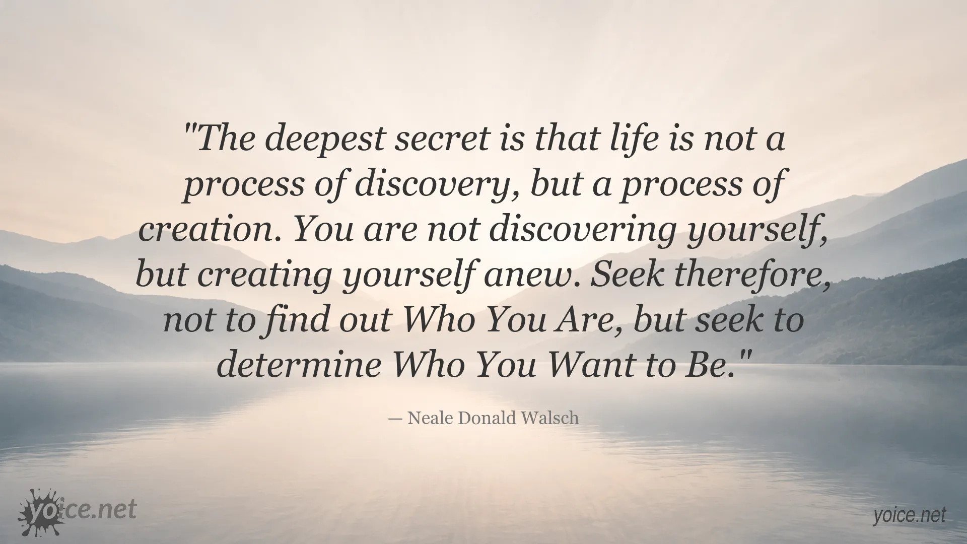 Creating your own life quote by Neale Donald Walsch
