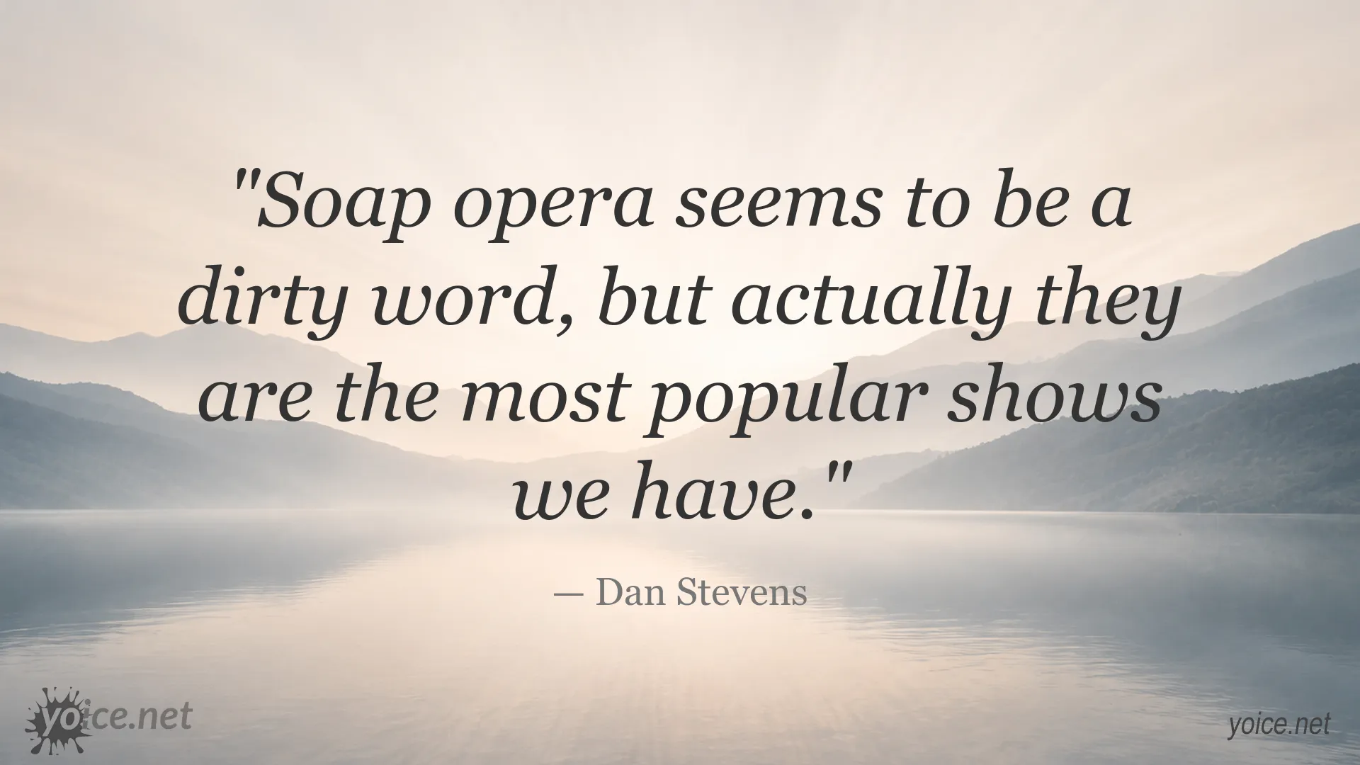 Dan Stevens discussing the popularity of soap operas
