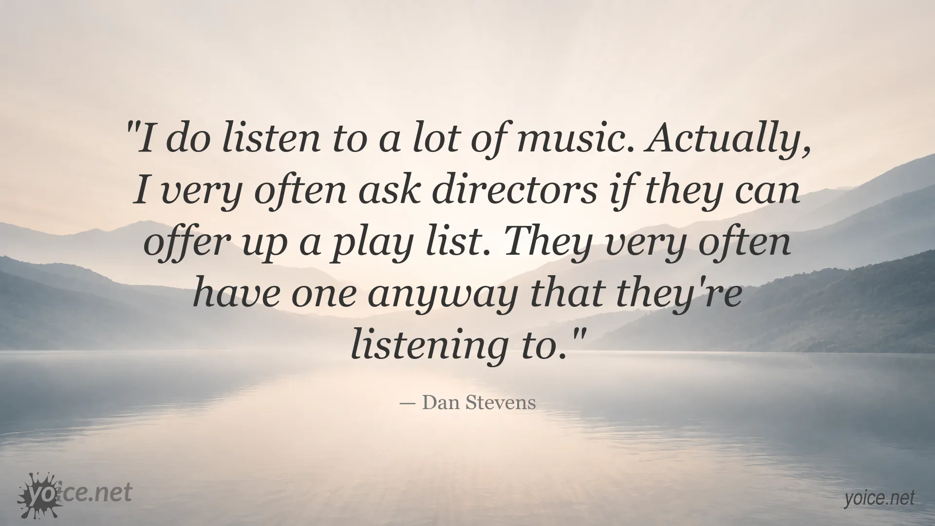 Dan Stevens quote image about music and playlists