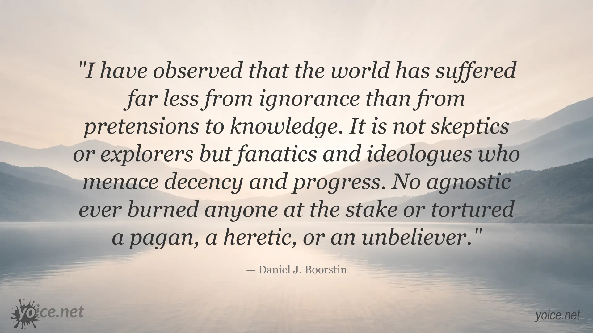 Daniel J. Boorstin quote about knowledge, ignorance, skepticism, and fanaticism