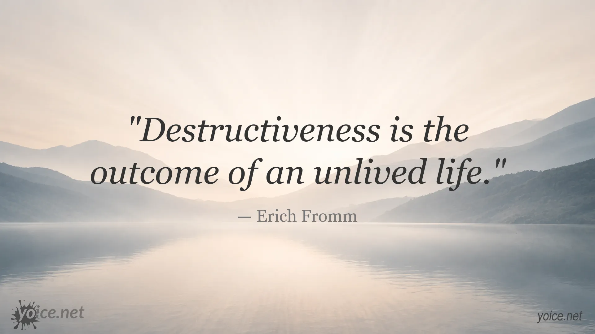 Erich Fromm quote about destructiveness and an unlived life