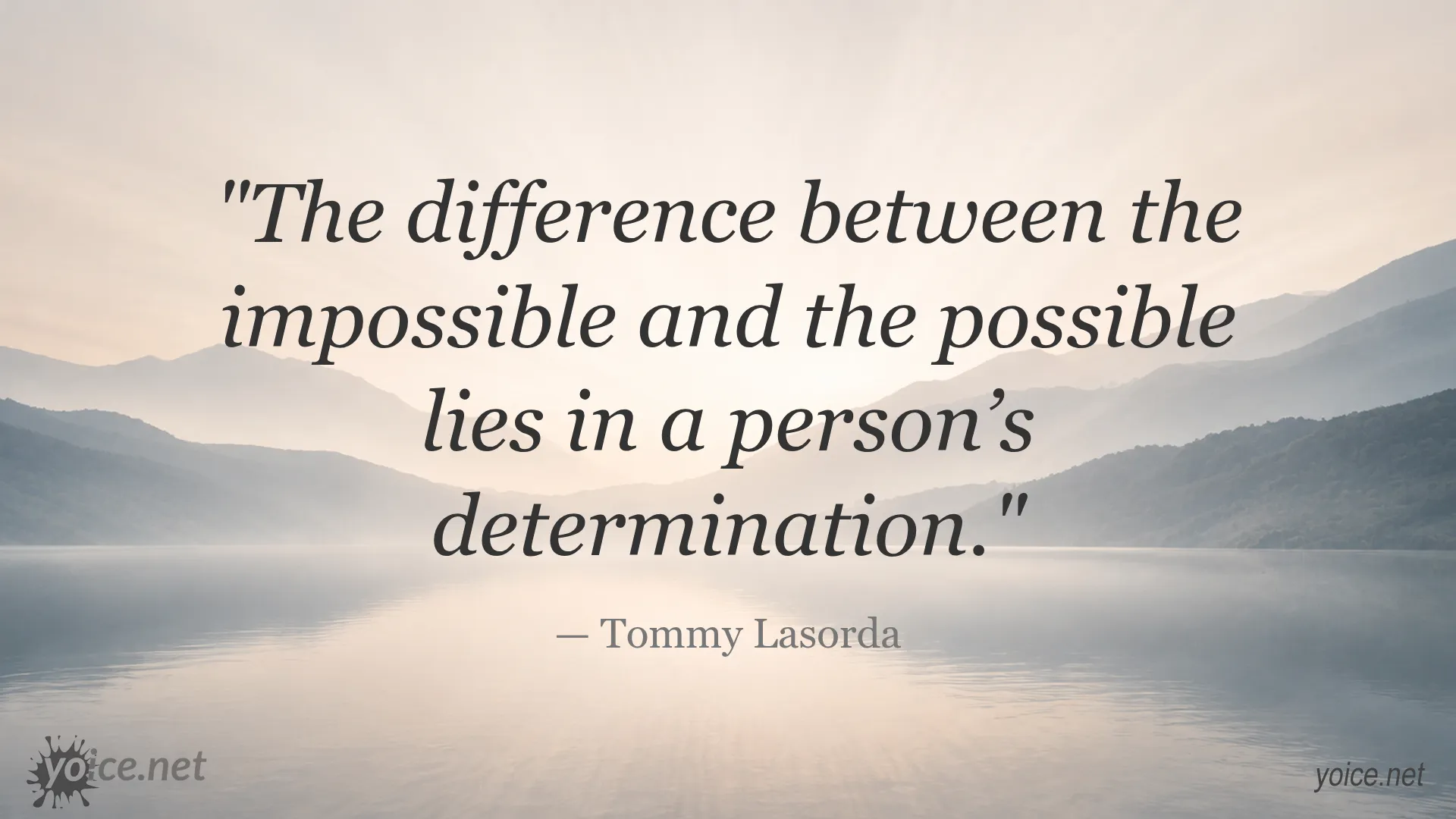 Inspirational quote on determination by Tommy Lasorda