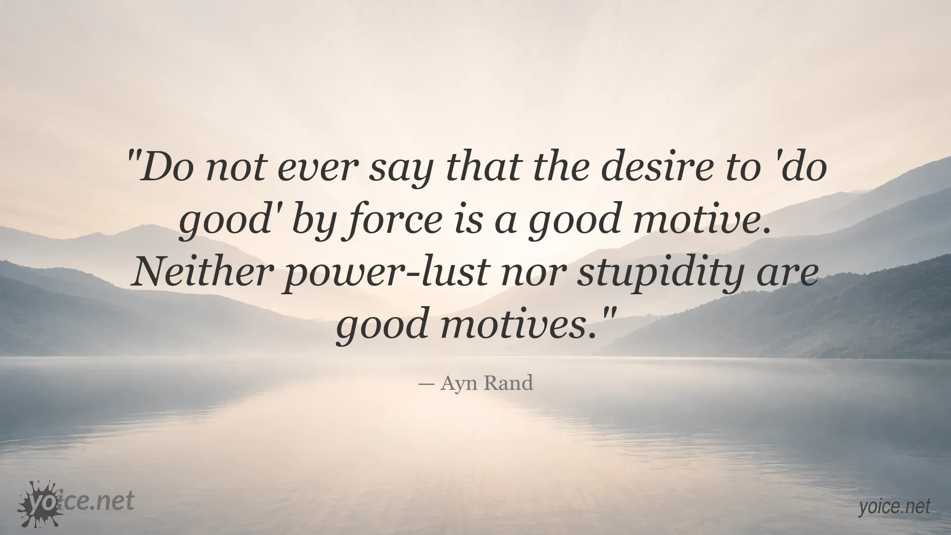 Quote image featuring an Ayn Rand quote about doing good by force