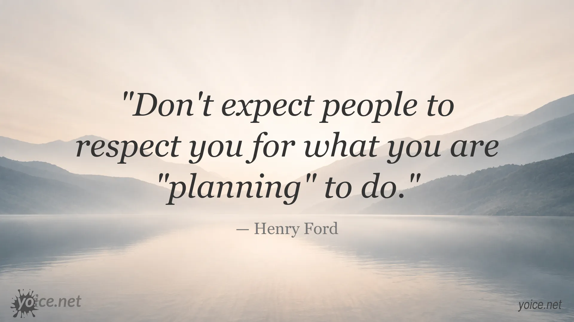 Inspirational quote image featuring a quote by Henry Ford about earning respect through action
