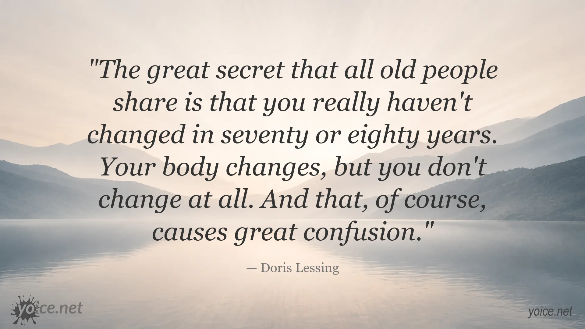 Doris Lessing quote about aging, personal identity, and how people change over time