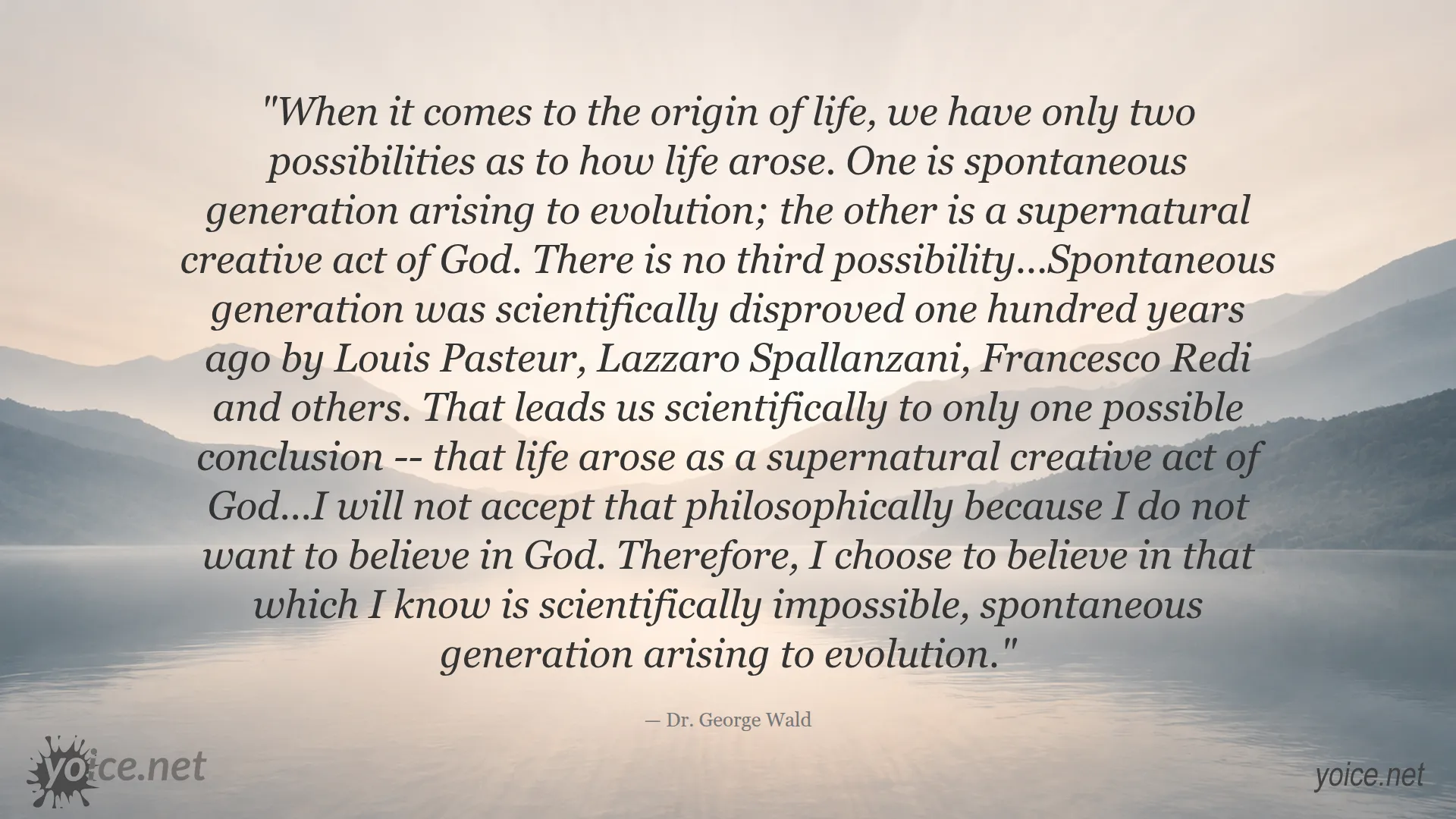 Quote by Dr. George Wald about the origin of life and evolution