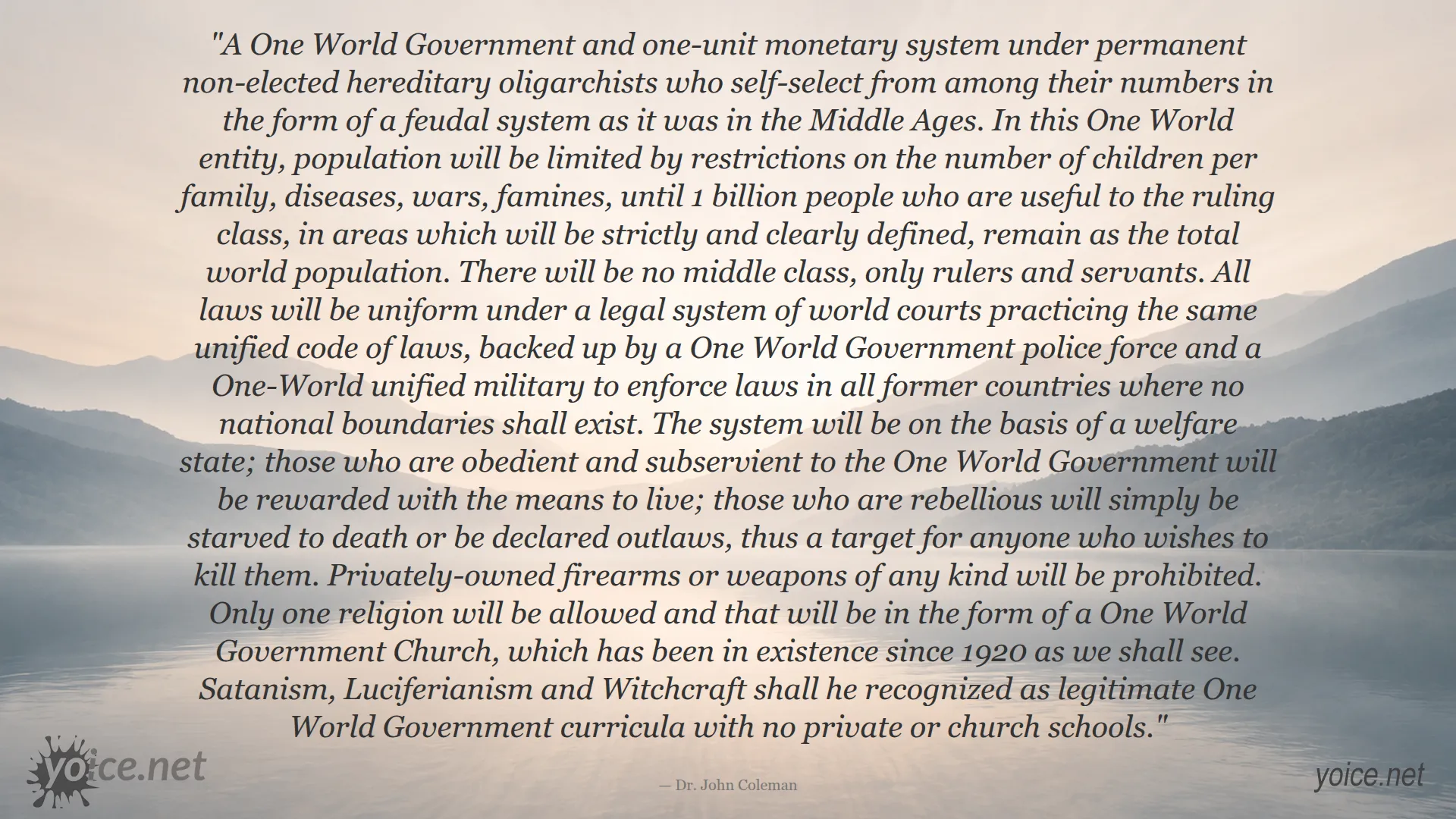 Quote by Dr. John Coleman describing a totalitarian One World Government and its consequences