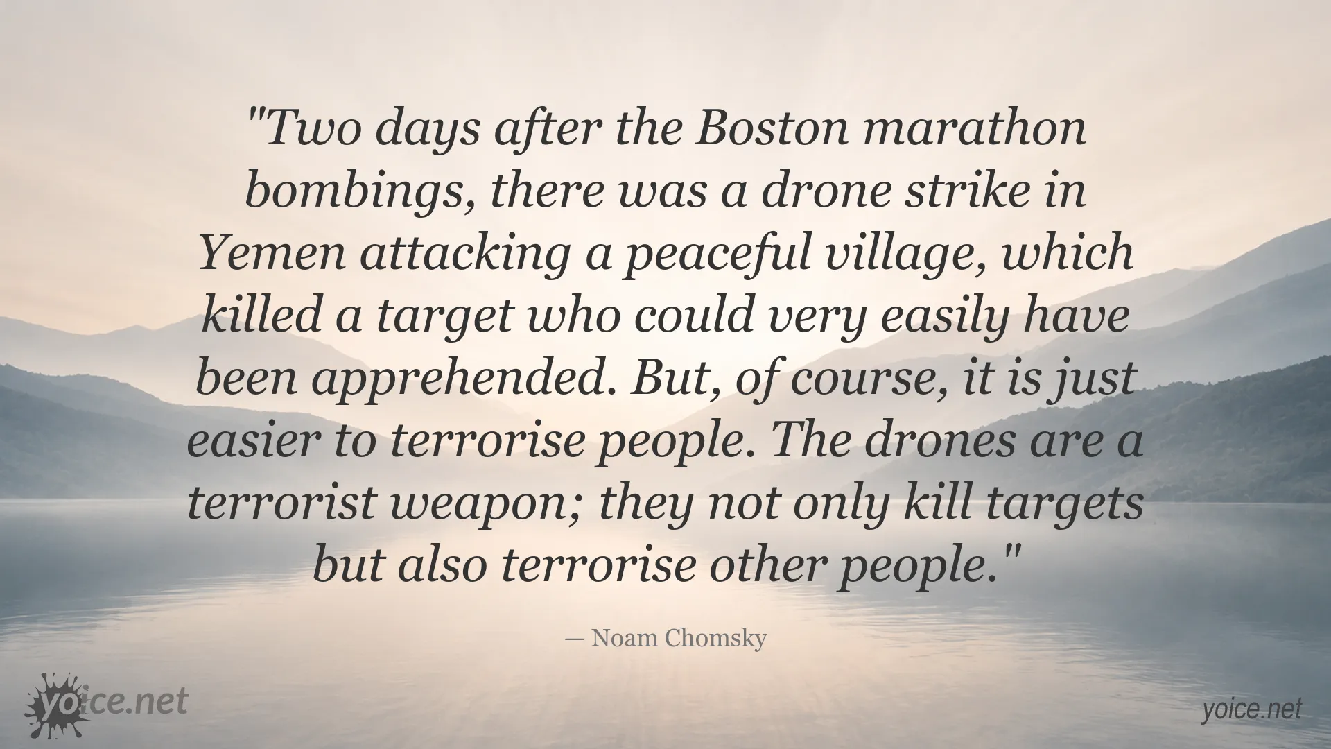 Noam Chomsky quote about drones as a terrorist weapon and the fear they create