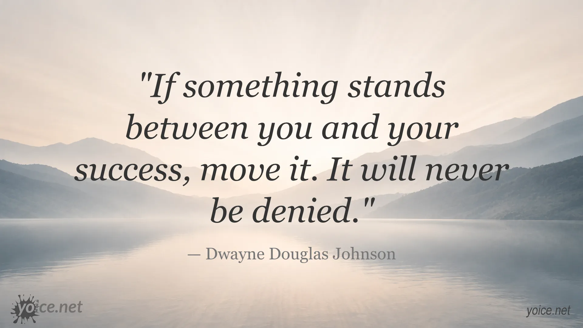 Inspirational quote by Dwayne Douglas Johnson about overcoming obstacles to achieve success