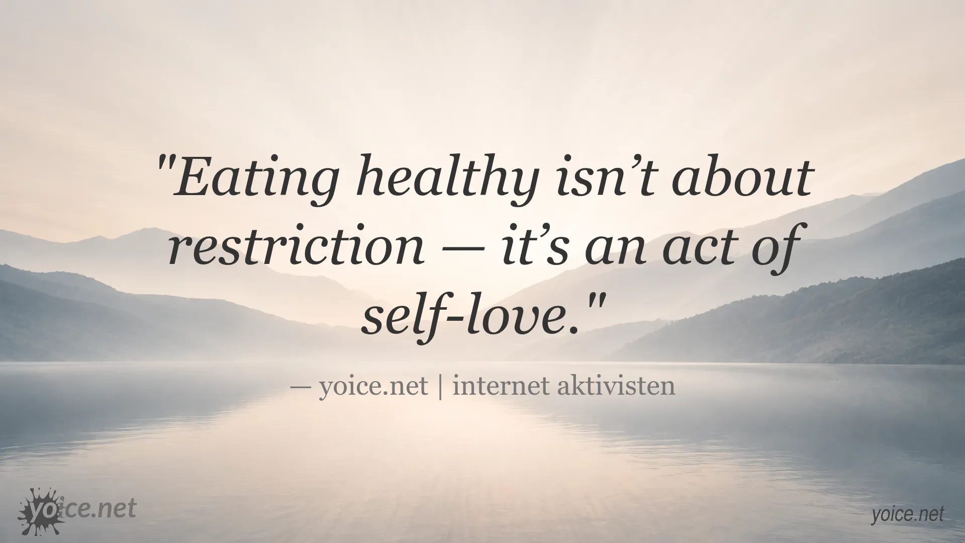 Inspirational quote about healthy eating as an act of self-love by yoice.net