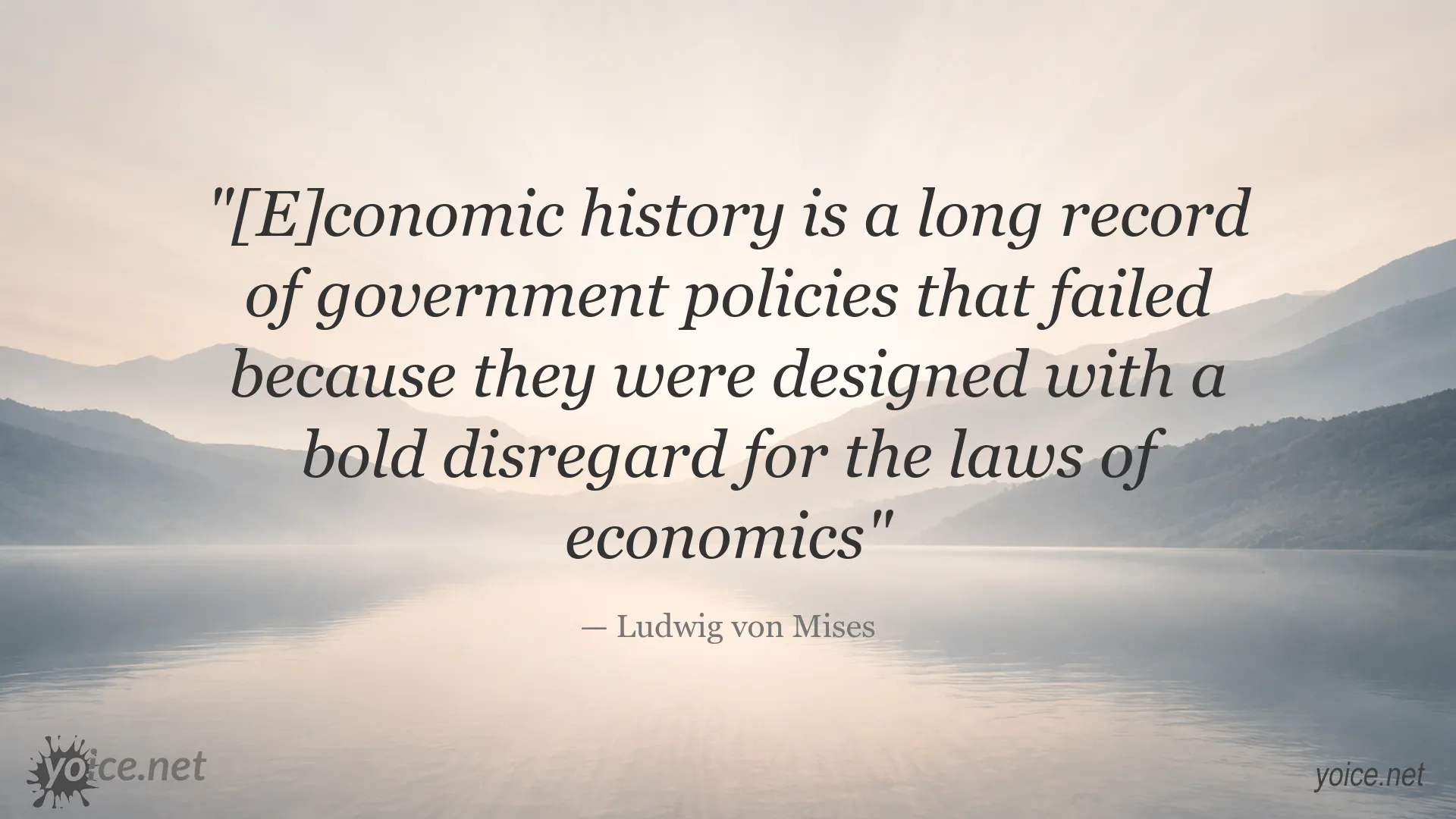 Ludwig von Mises quote about economic history and government policies