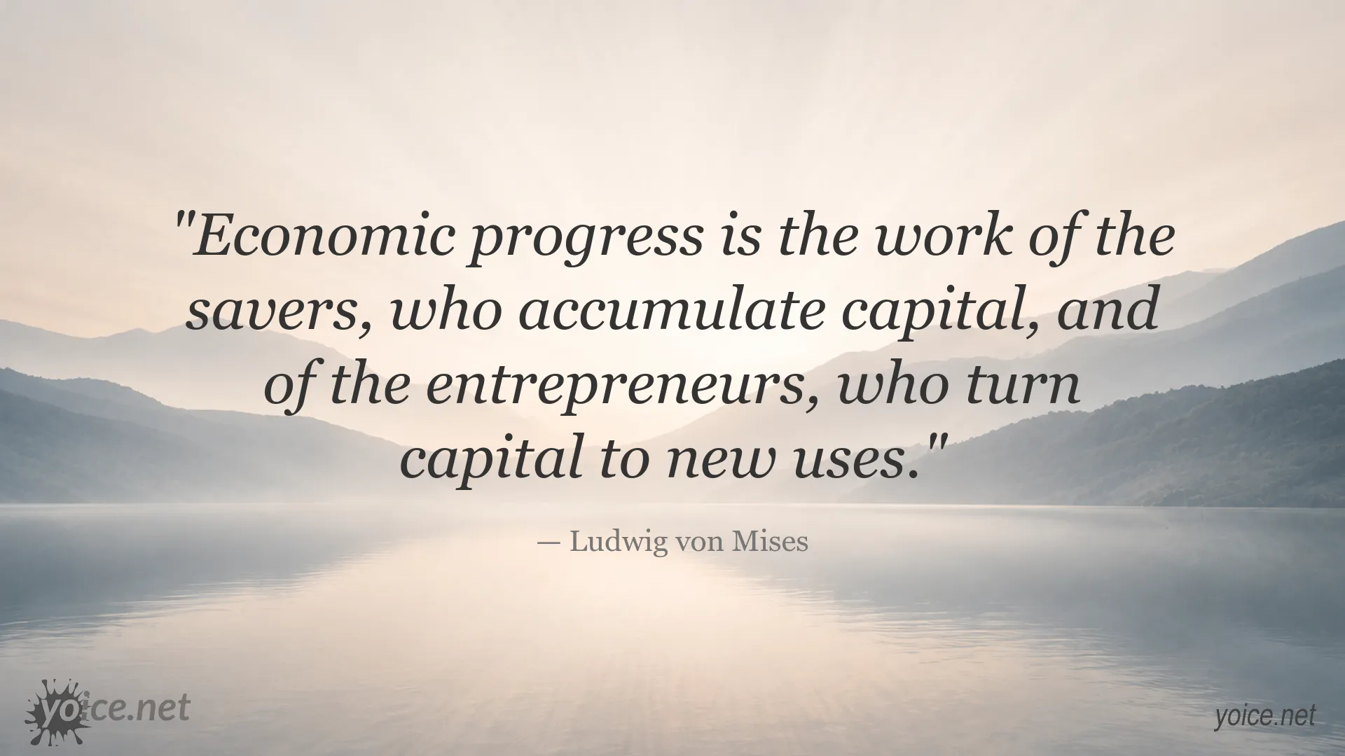 Economic progress quote by Ludwig von Mises about savers, capital, and entrepreneurs