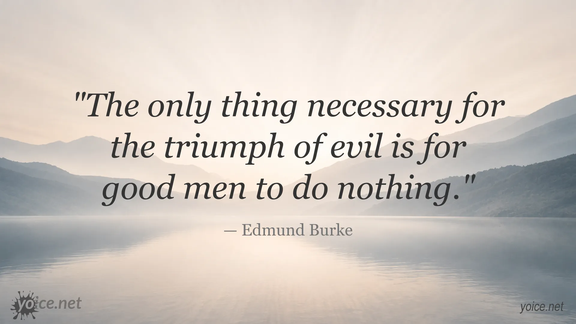Quote by Edmund Burke about the necessity of good men to act against evil