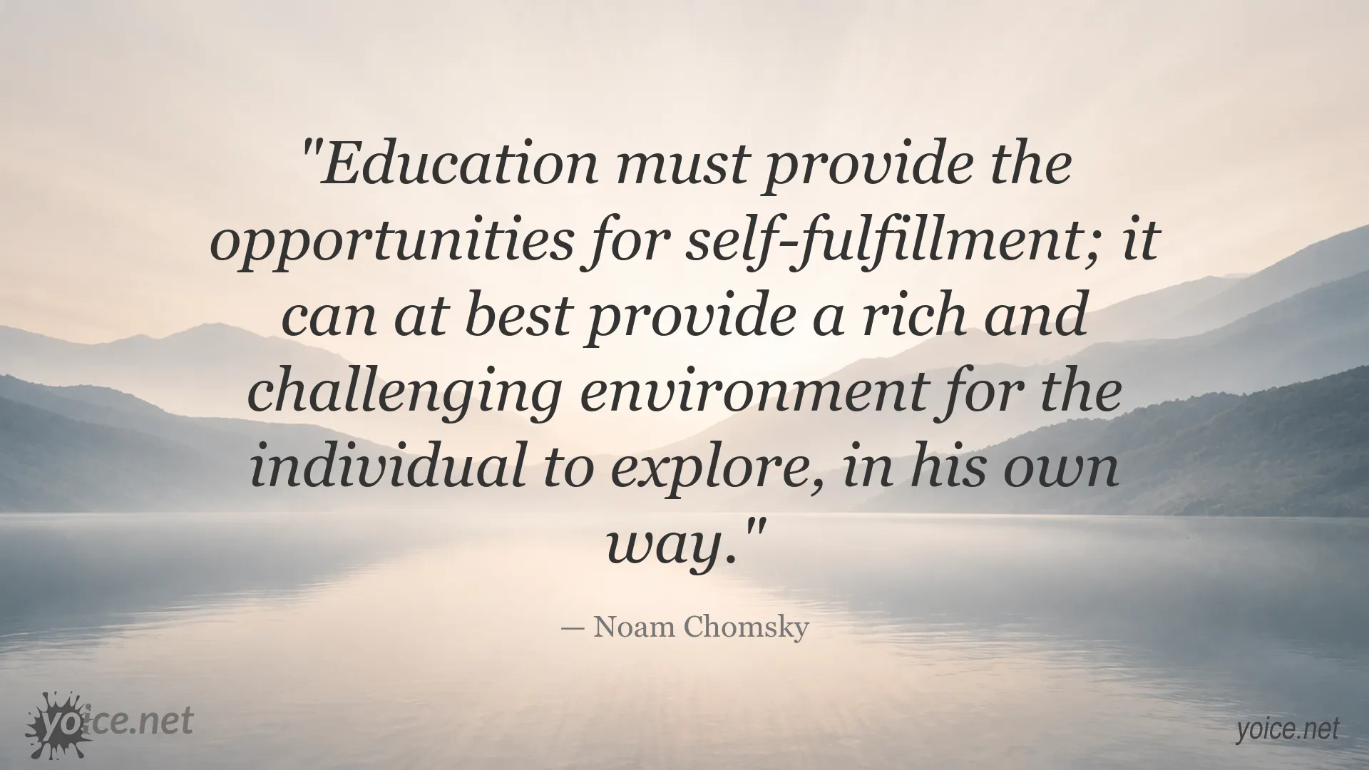 Noam Chomsky quote about education, self-fulfillment, and creating a rich, challenging environment for learning