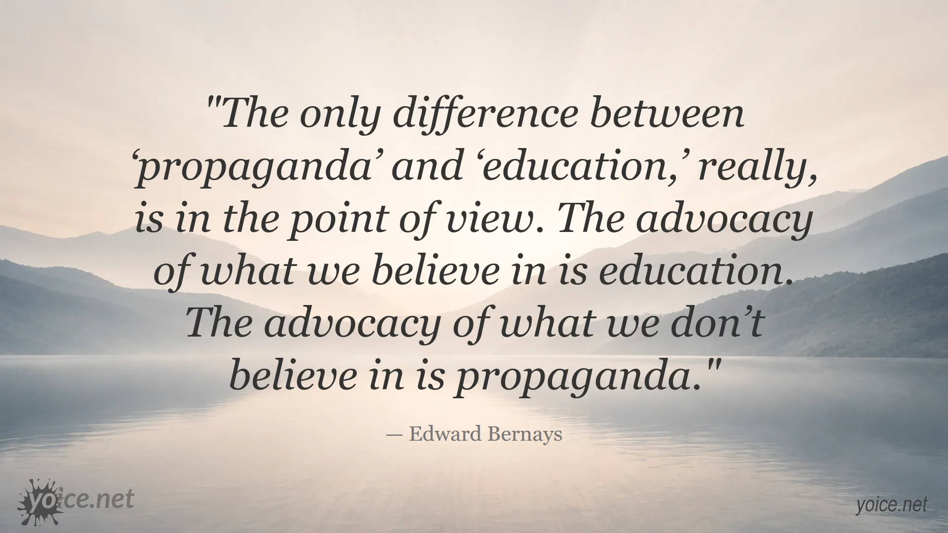 Quote about the difference between propaganda and education by Edward Bernays