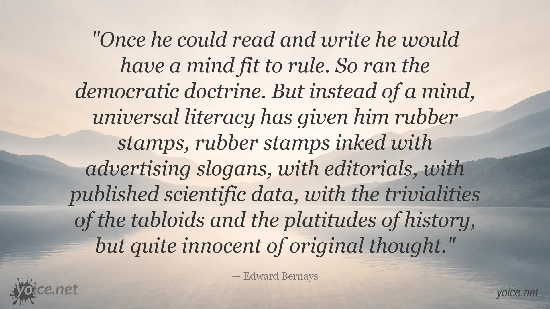Edward Bernays quote about literacy, education, and independent thought