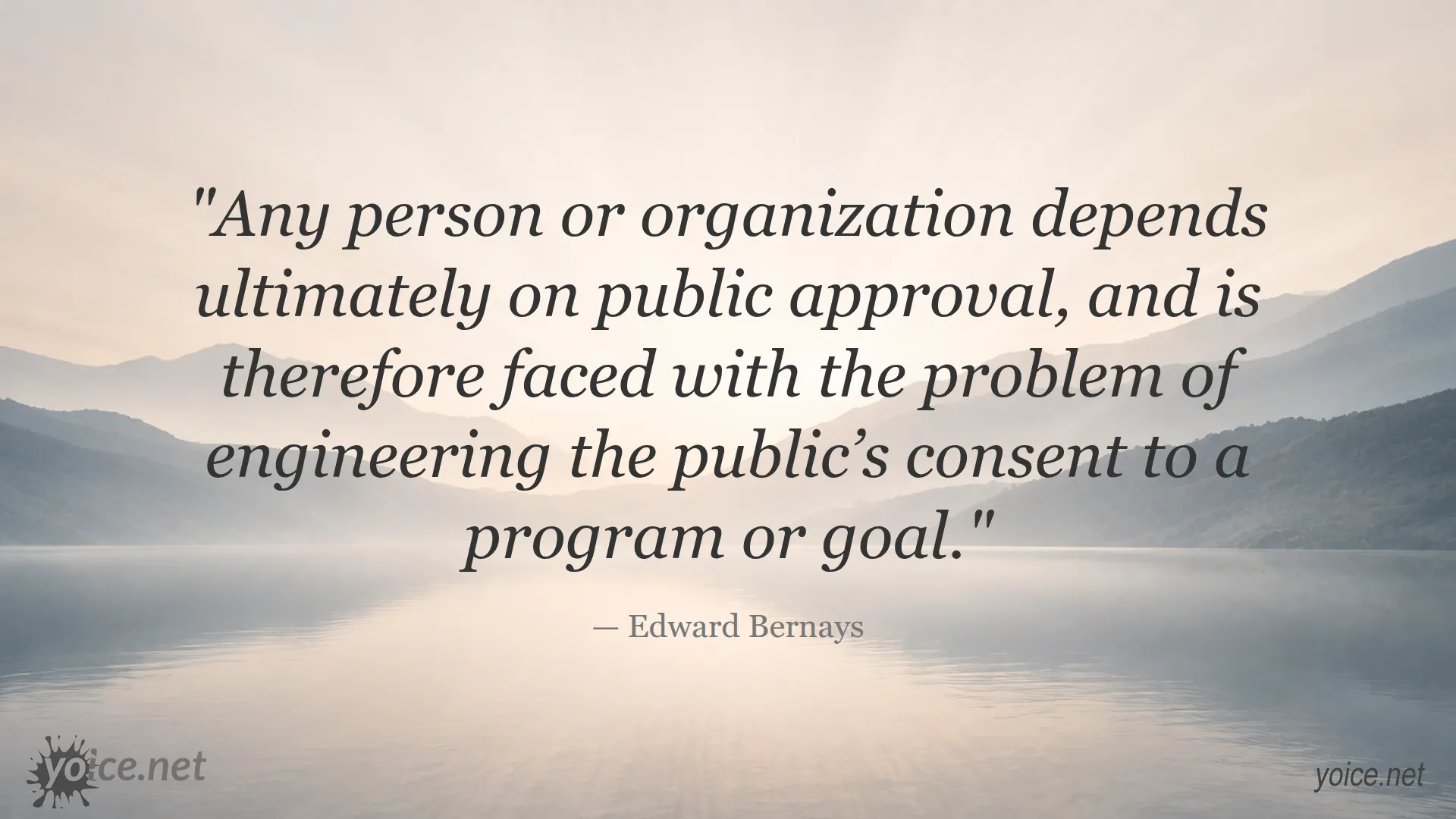 Quote about public approval and engineering consent by Edward Bernays