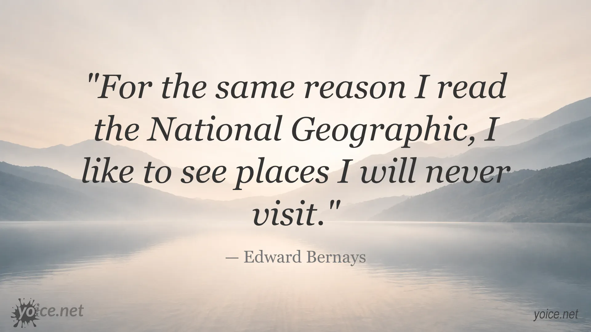 Edward Bernays quote about fascination with places he will never visit
