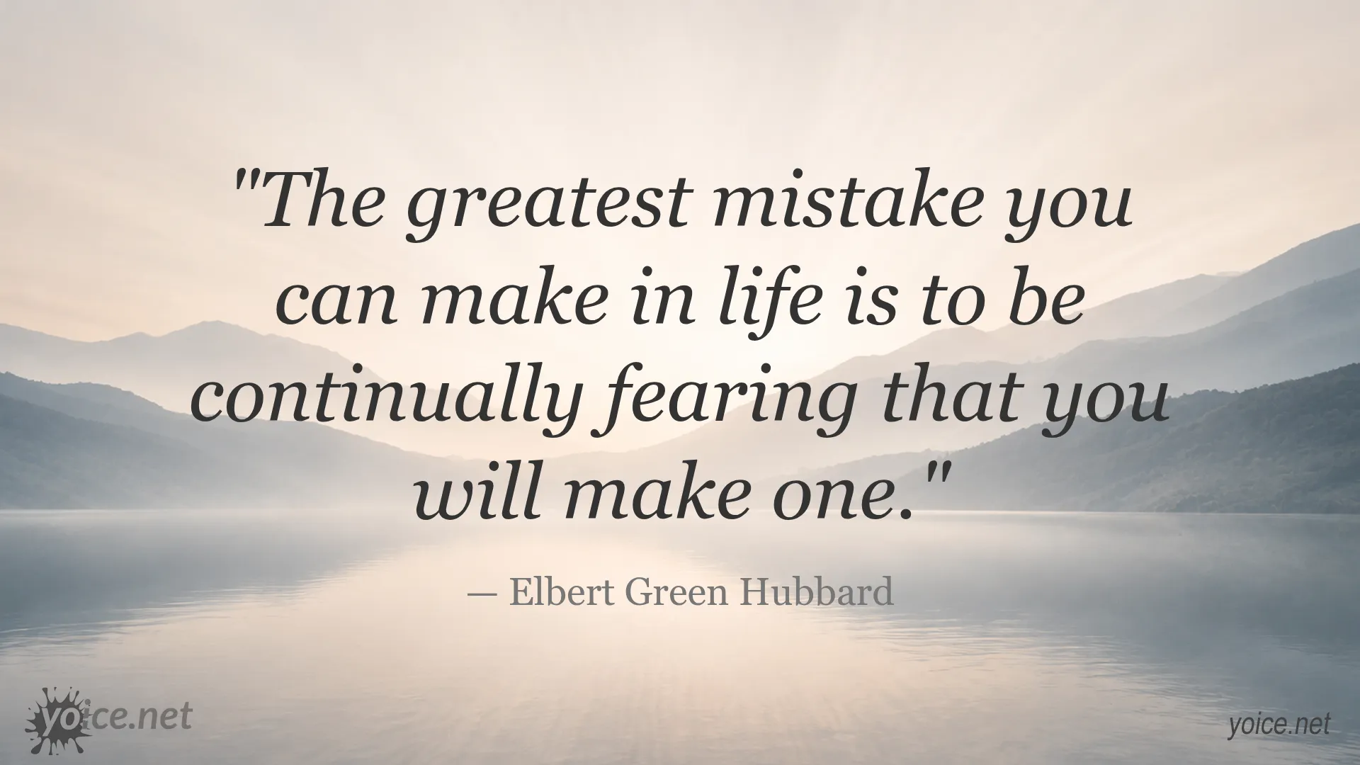 Inspirational quote by Elbert Green Hubbard about fear of making mistakes