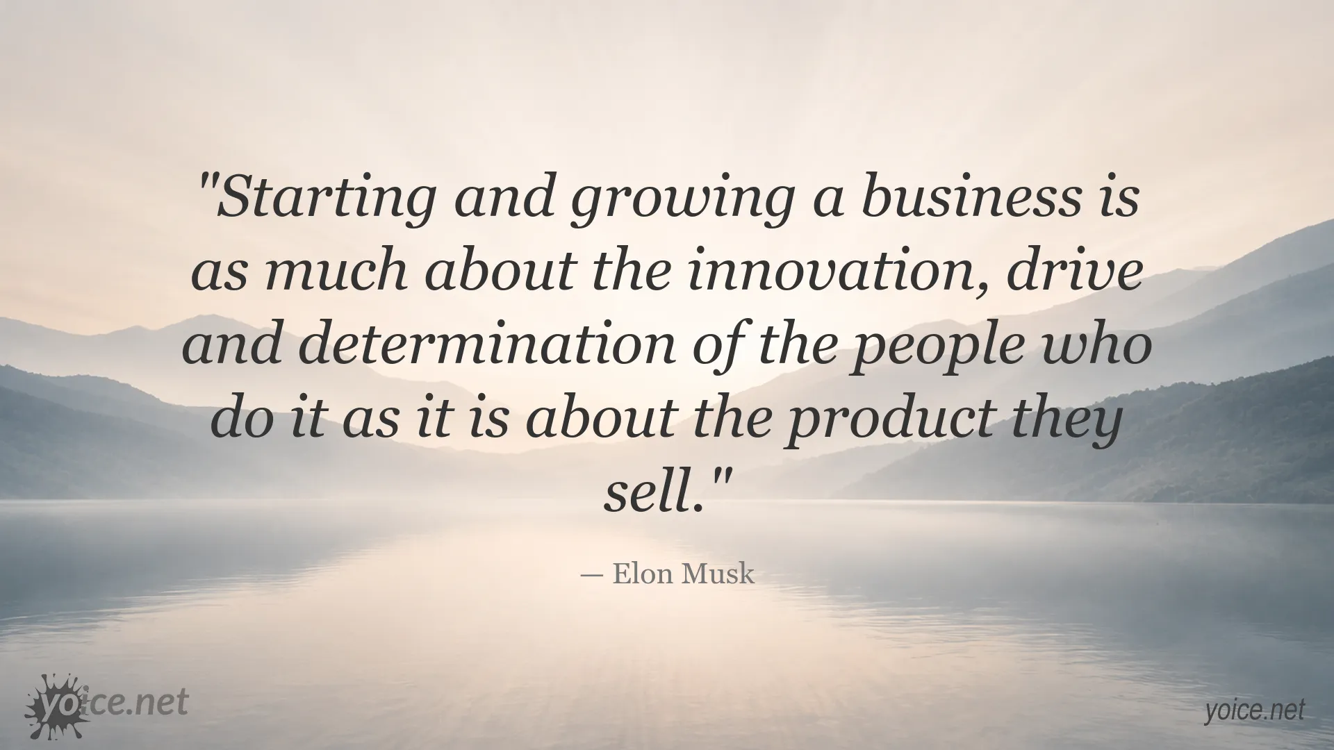Quote by Elon Musk about innovation, drive, and determination in business growth