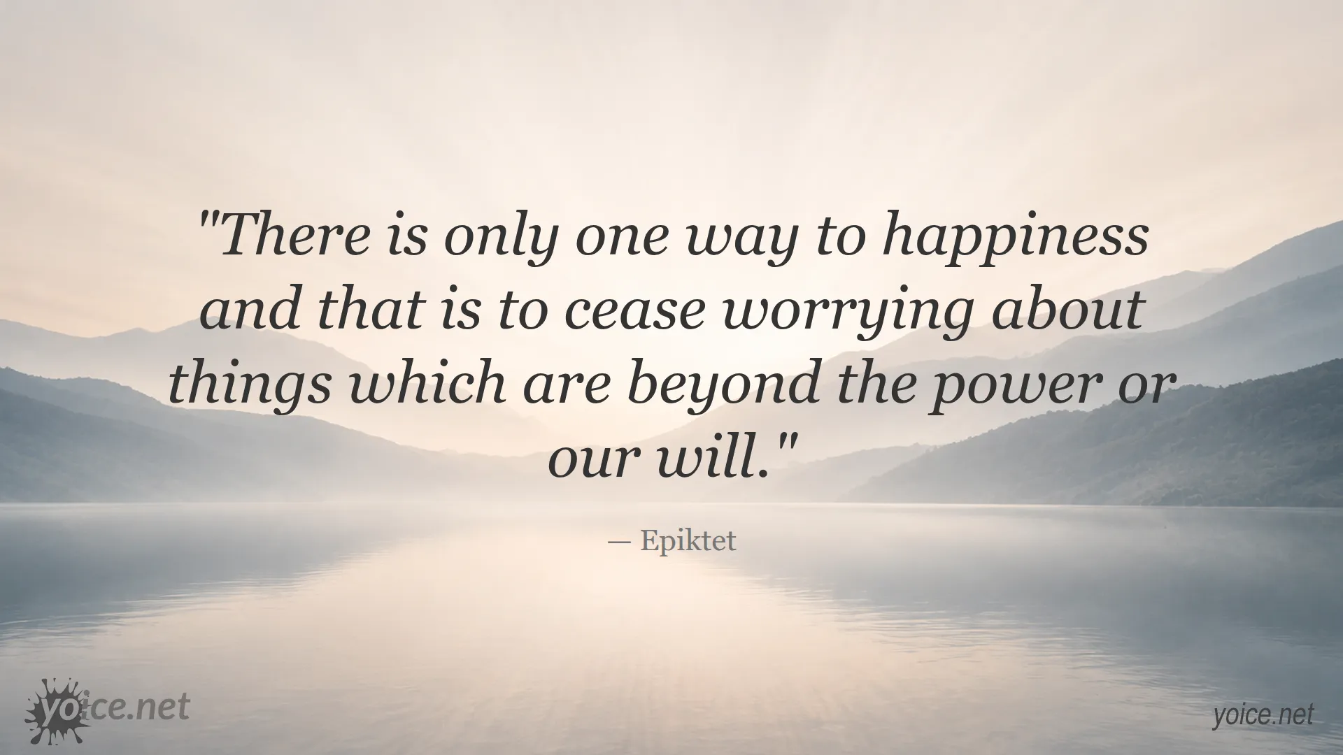 Happiness through serenity quote by Epiktet