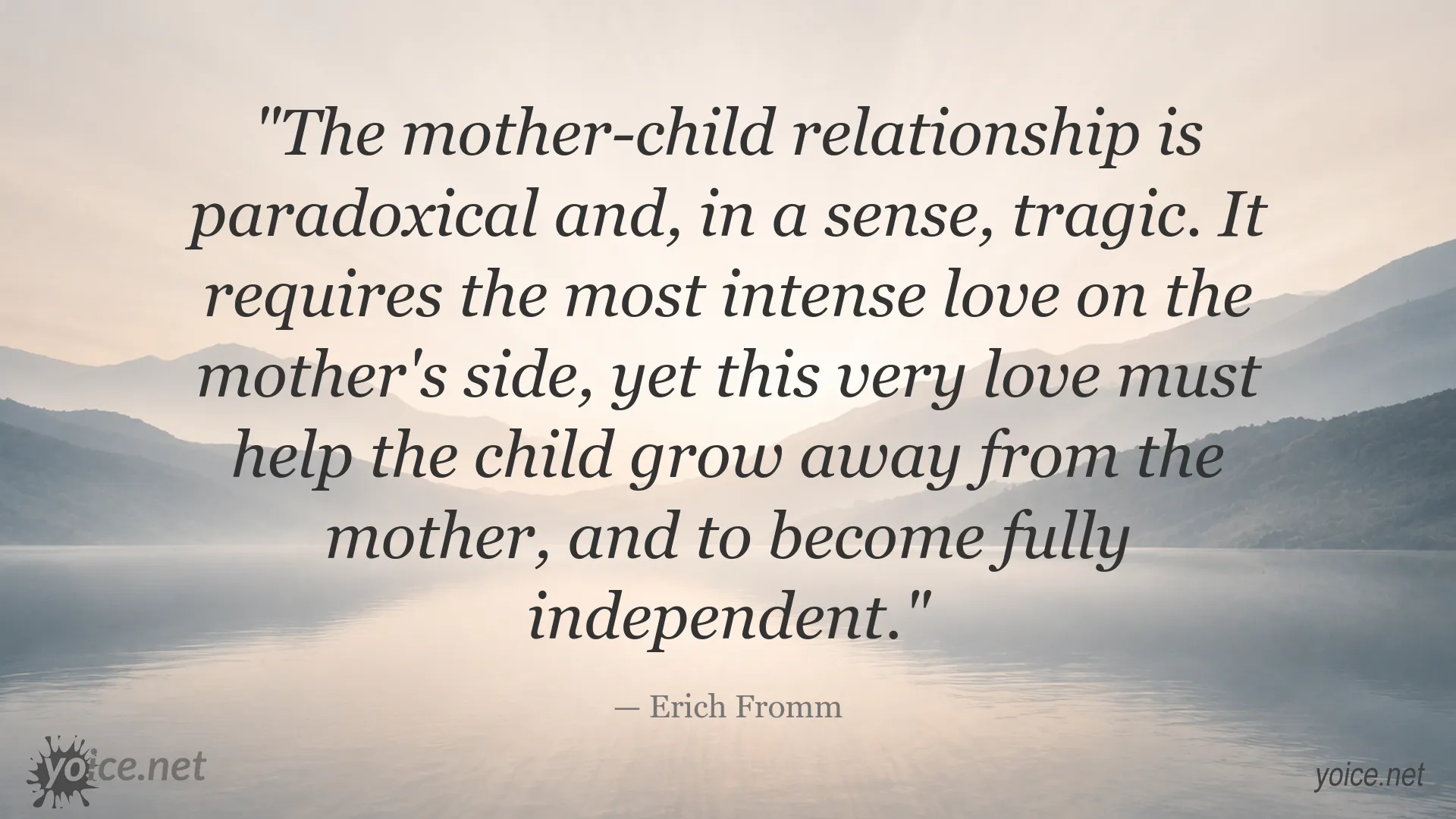 Erich Fromm quote about maternal love and a child's independence