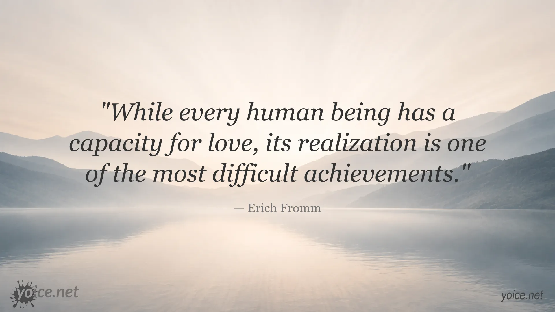 Erich Fromm quote about love and the difficulty of realizing it