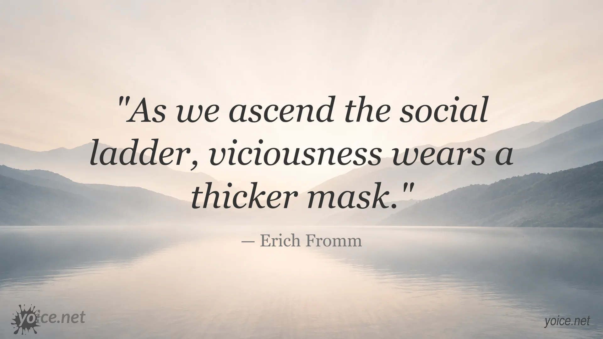 Inspirational Erich Fromm quote about the social ladder and viciousness