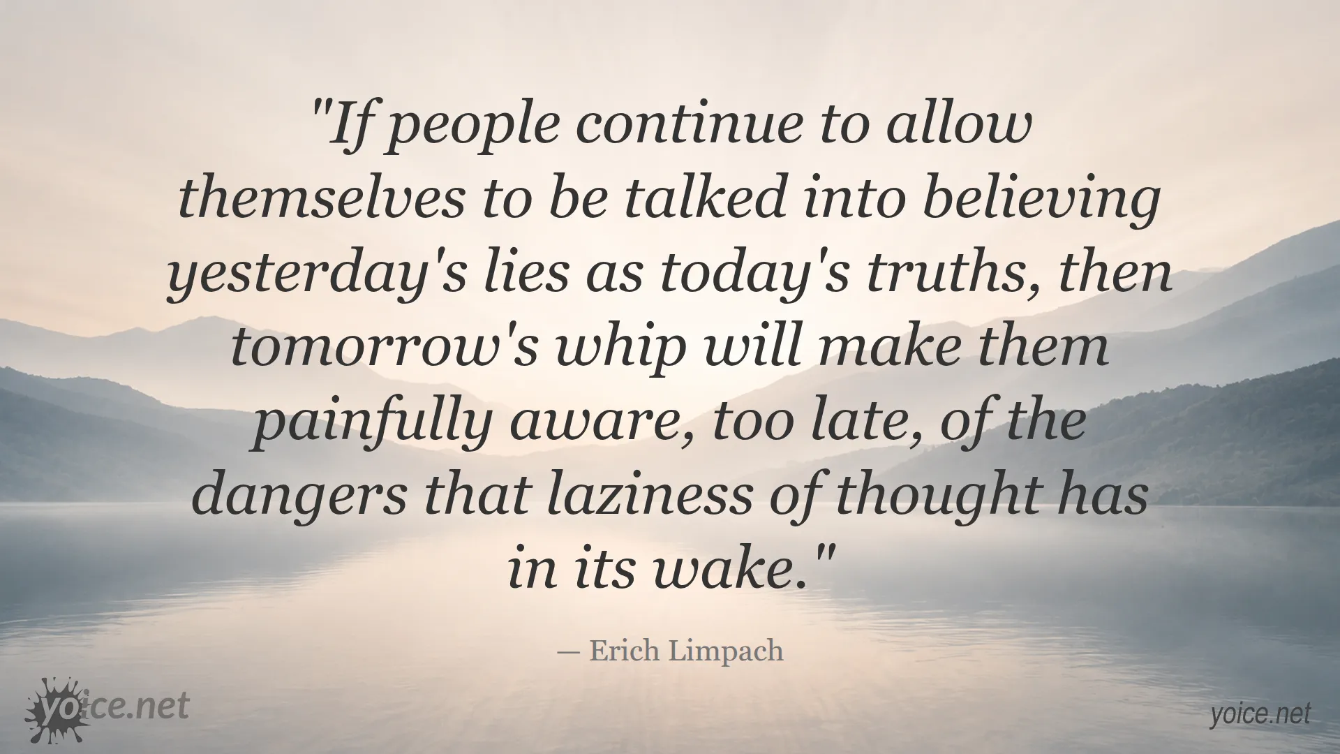 Quote about the dangers of uncritical thinking by Erich Limpach
