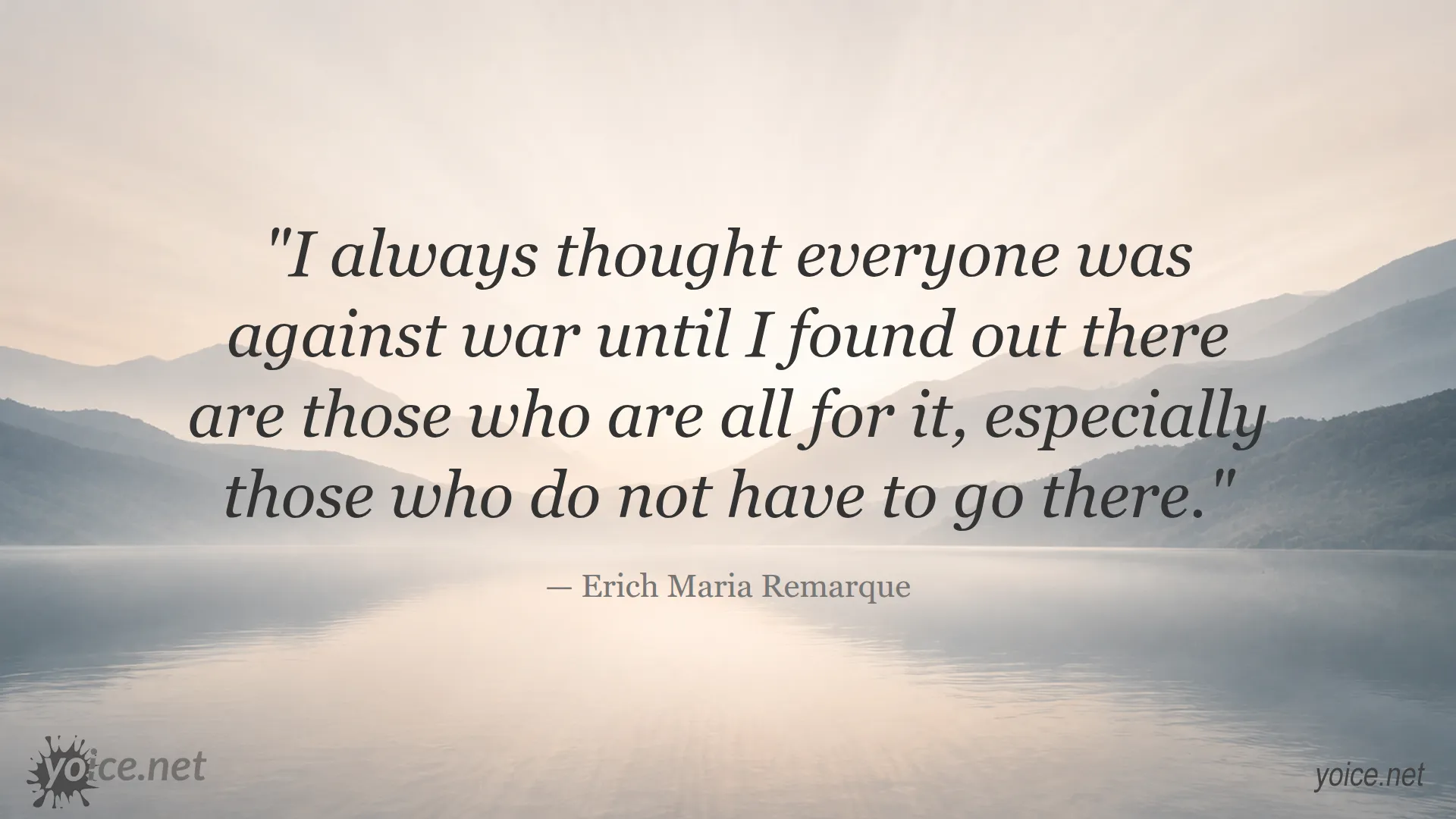Quote by Erich Maria Remarque about people's true attitudes towards war