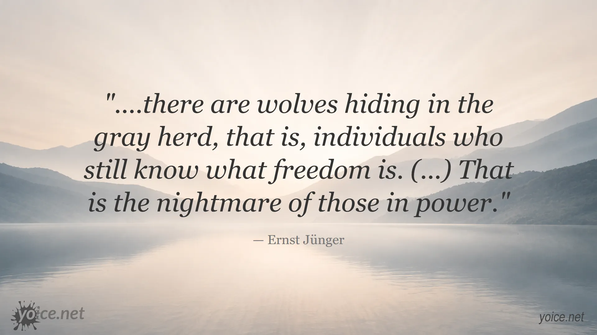 Quote by Ernst Jünger about wolves hiding in the gray herd and the nightmare of those in power