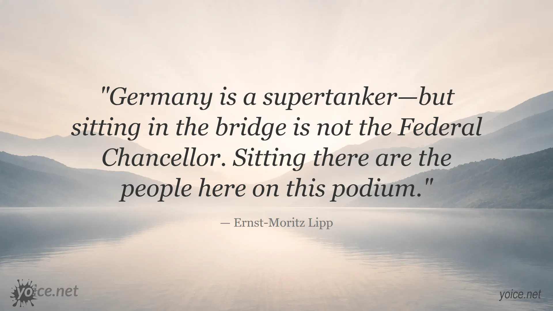 Quote by Ernst-Moritz Lipp about Germany's leadership and decision makers